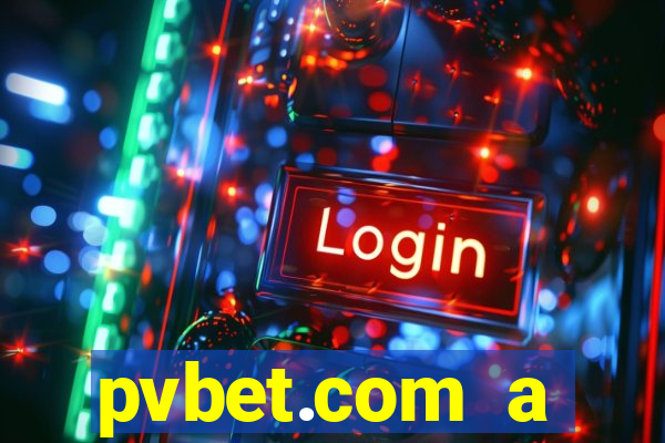 pvbet.com a plataforma de jogos de cassino